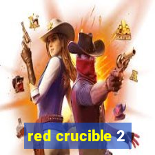 red crucible 2